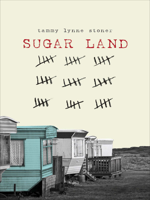 Title details for Sugar Land by Tammy Lynne Stoner - Available